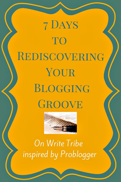 7-days-to-rediscovering-your-blogging-groove