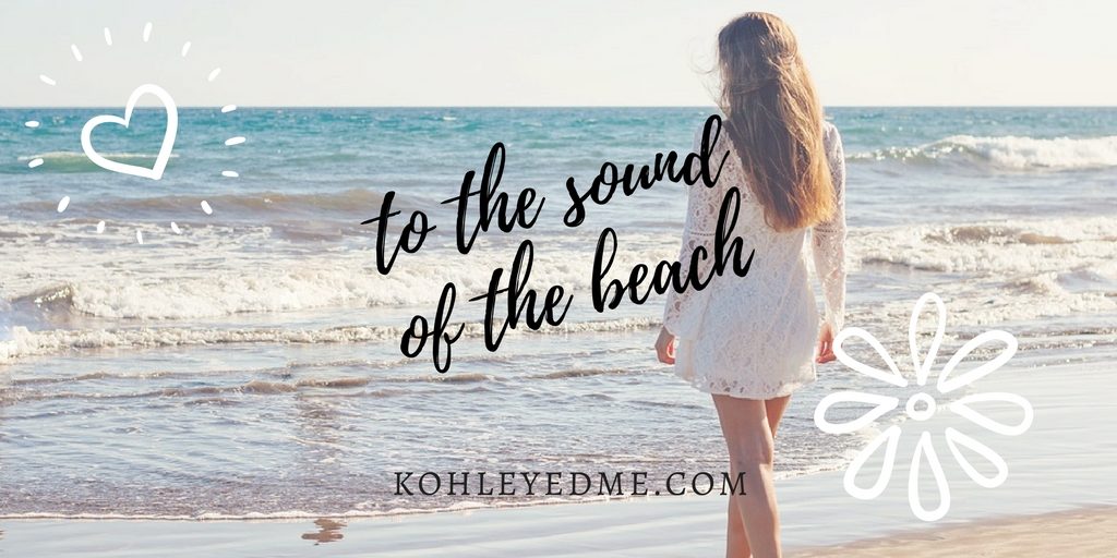 to the sound of the beach