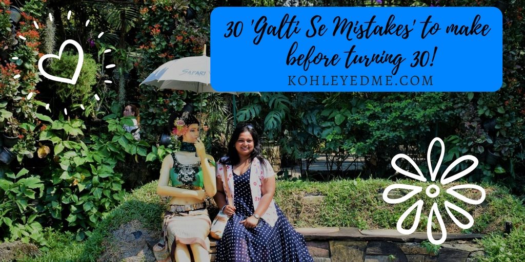 30 mistakes to make before turning 30 kohleyedme.com