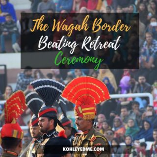 Wagah Border Beating Retreat Ceremony kohleyedme.com