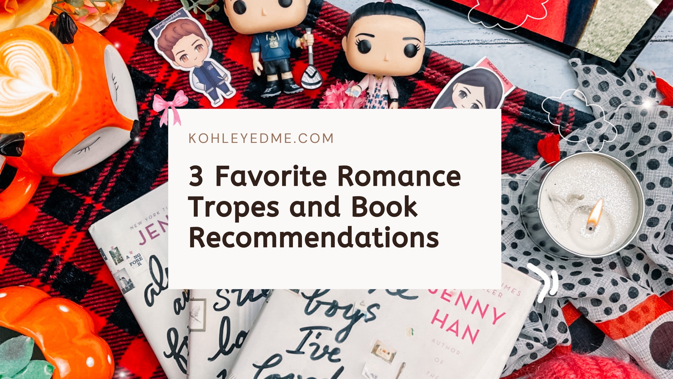 3 Favorite Romance Tropes and Book