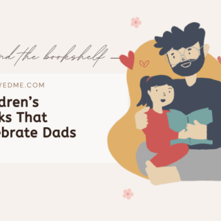 Children's books that celebrate dads